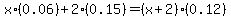 x*(0.06)+2(0.15)=(x+2)(0.12)