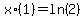 x%2A%281%29+=+ln%282%29