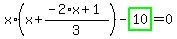 x%2A%28x%2B%28-2%2Ax%2B1%29%2F3%29-highlight_green%28+10+%29=0