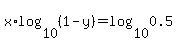x%2Alog%2810%2C%281+-+y%29%29+=+log%2810%2C0.5%29