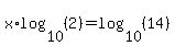 x%2Alog%2810%2C%282%29%29=log%2810%2C%2814%29%29