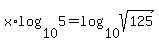 x%2Alog%2810%2C5%29+=+log%2810%2Csqrt%28125%29%29