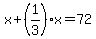 x%2B%281%2F3%29x=72