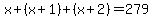 x%2B%28x%2B1%29%2B%28x%2B2%29=279