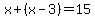 x%2B%28x-3%29=15