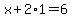 x%2B+2%2A1+=+6