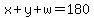 x+ y + w= 180
