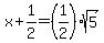 x%2B1%2F2=%281%2F2%29%2Asqrt%285%29
