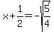 x%2B1%2F2=-sqrt%285%2F4%29