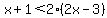 x%2B1+%3C+2+%2A+%282x-3%29