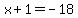 x%2B1+=+-18