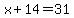 x%2B14=31