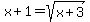 x+1=sqrt(x+3)