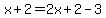 x%2B2+=+2x+%2B+2+-+3