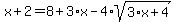 x%2B2+=+8+%2B+3%2Ax+-+4%2Asqrt%283%2Ax%2B4%29