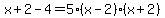 x%2B2-4+=+5%28x-2%29%28x%2B2%29