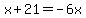 x%2B21=-6x