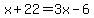 x%2B22=3x-6