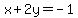 x%2B2y=-1