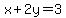 x%2B2y=3