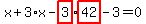 x%2B3%2Ax-highlight_red%28+3+%29%2Ahighlight_red%28+42+%29-3=0