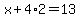 x%2B4%2A2=13