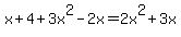 x%2B4+%2B+3x%5E2-2x+=+2x%5E2%2B3x