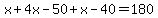 x%2B4x-50%2Bx-40=180