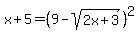 x%2B5=%289-sqrt%282x%2B3%29%29%5E2