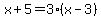 x%2B5+=+3%28x-3%29
