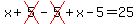 x+cross(5)-cross(5)+x-5=25