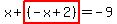 x+highlight((-x+2))=-9