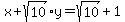 x%2Bsqrt%2810%29y=sqrt%2810%29%2B1