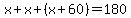 x%2Bx%2B%28x%2B60%29=180