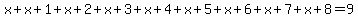 x%2Bx%2B1%2Bx%2B2%2Bx%2B3%2Bx%2B4%2Bx%2B5%2Bx%2B6%2Bx%2B7%2Bx%2B8=9