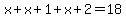x%2Bx%2B1%2Bx%2B2=18