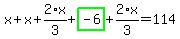 x%2Bx%2B2%2Ax%2F3%2Bhighlight_green%28+-6+%29%2B2%2Ax%2F3=114