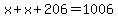 x+x+206=1006