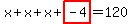 x%2Bx%2Bx%2Bhighlight_red%28+-4+%29=120