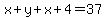 x%2By%2Bx%2B4=37