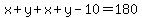 x%2By%2Bx%2By-10=180