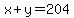 x+y=204