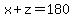 x+z=180