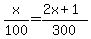 x%2F100+=+%282x%2B1%29%2F300