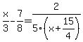 x%2F3+-+7%2F8+=+2%2F5%28x+%2B+15%2F4%29