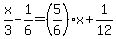 x%2F3-1%2F6=%285%2F6%29%2Ax%2B1%2F12