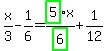 x%2F3-1%2F6=highlight_green%28+5+%29%2Fhighlight_green%28+6+%29%2Ax%2B1%2F12