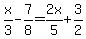 x%2F3-7%2F8=2x%2F5%2B3%2F2