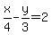 x%2F4-y%2F3=2