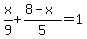 x/9+(8-x)/5=1